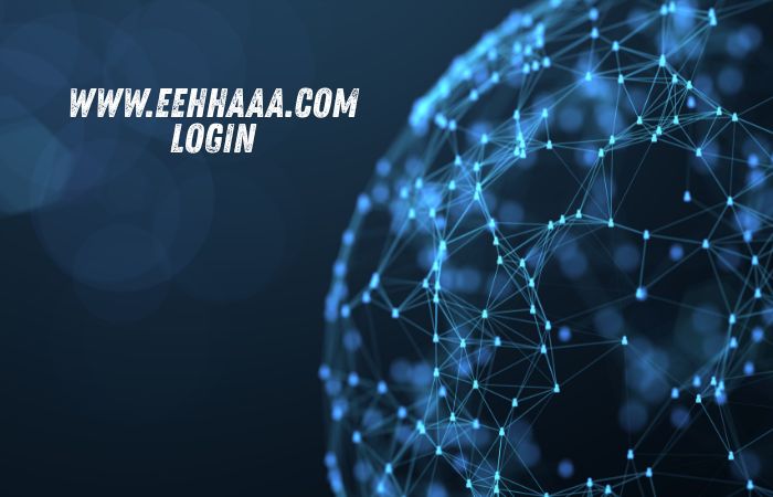 www.eehhaaa.com Login – Step-by-Step Guide
